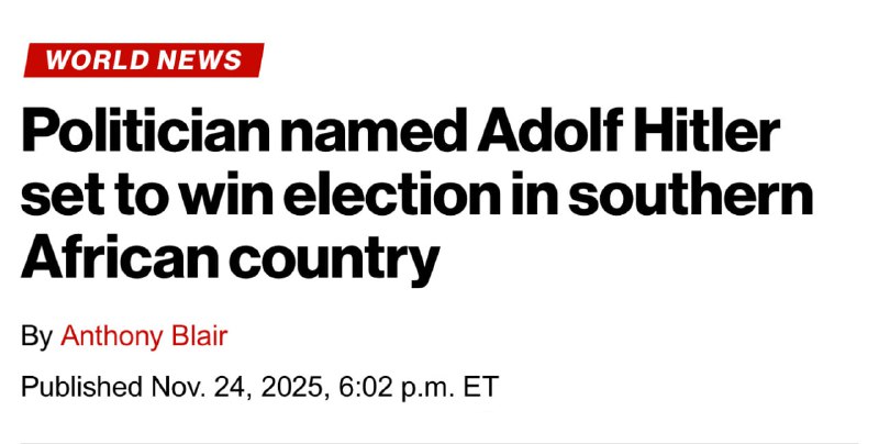 阿道夫·希特勒有望在纳米比亚地方选举中再次胜选🌚